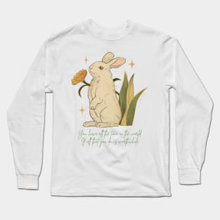 You Have All The Time In The World, If All That You Do Is Worthwhile - Calm Rabbits - Dark Green Writing Long Sleeve T-Shirt